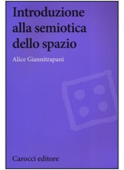 INTRODUZIONE ALLA SEMIOTICA DELLO SPAZIO