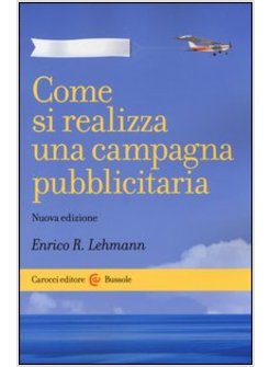 COME SI REALIZZA UNA CAMPAGNA PUBBLICITARIA