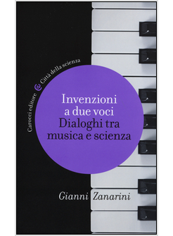 INVENZIONI A DUE VOCI. DIALOGHI TRA MUSICA E SCIENZA