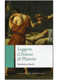 LEGGERE IL «FEDONE» DI PLATONE