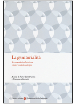 GENITORIALITA'. STRUMENTI DI VALUTAZIONE E INTERVENTI DI SOSTEGNO (LA)