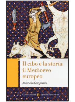 IL CIBO E LA STORIA: IL MEDIOEVO EUROPEO 