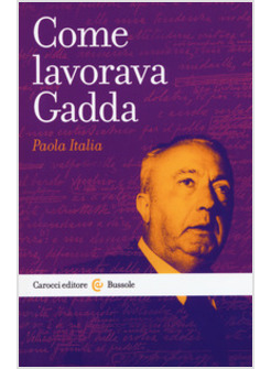 COME LAVORAVA GADDA