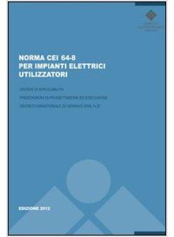 NORMA CEI 64-8 PER IMPIANTI ELETTRICI UTILIZZATORI