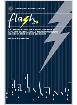 FLASH 4 BY CEI. SOFTWARE PER LA VALUTAZIONE DEL RISCHIO DOVUTO AL FULMINE...