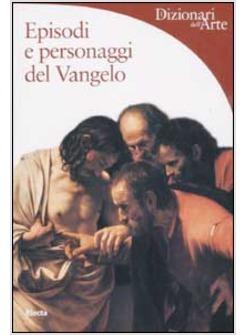 EPISODI E PERSONAGGI DEL VANGELO   (365 GG 5/10/2007)