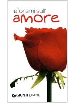 AFORISMI SULL'AMORE