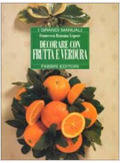 DECORARE CON FRUTTA E VERDURA