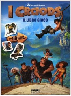 I CROODS. IL LIBRO GIOCO. CON ADESIVI