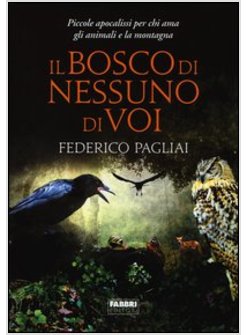 IL BOSCO DI NESSUNO DI VOI