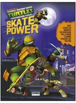 SKATE POWER. TURTLES TARTARUGHE NINJA. CON ADESIVI. CON GADGET