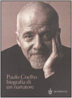 PAULO COELHO BIOGRAFIA DI UN NARRATORE