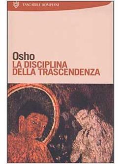 DISCIPLINA DELLA TRASCENDENZA (LA)