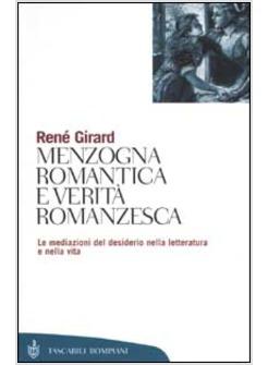 MENZOGNA ROMANTICA E VERITA' ROMANZESCA