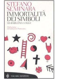 IMMORTALITA' DEI SIMBOLI DA BABILONIA A OGGI