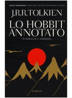 Lo Hobbit annotato di John R. R. Tolkien - 9788845271403 in Fantasy