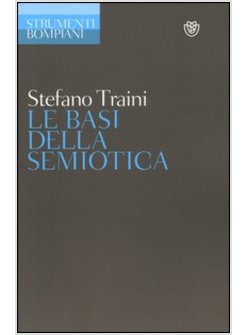 LE BASI DELLA SEMIOTICA