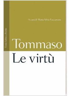 LE VIRTU' QUAESTIONES DE VIRTUTIBUS I E V