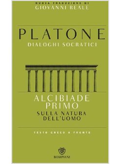 Il senso della vita è la ricerca: Apologia di Socrate - Critone - Fedone -  Platone - Libro Bompiani 2022