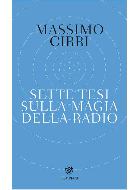 SETTE TESI SULLA MAGIA DELLA RADIO