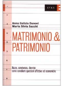 MATRIMONIO & PATRIMONIO NOZZE CONVIVENZA DIVORZIO COME CONCILIARE QUESTIONI