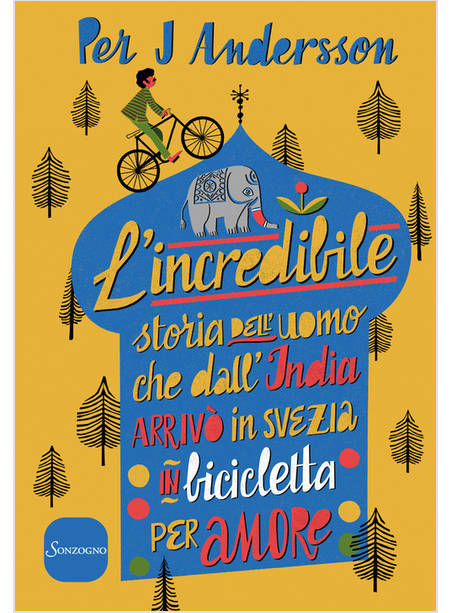 INCREDIBILE STORIA DELL'UOMO CHE DALL'INDIA ARRIVO' IN SVEZIA IN BICI PER AMORE