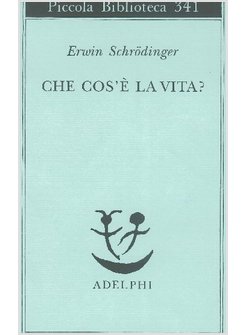 Che Cos'E' La Vita - Schrodinger Erwin - Adelphi