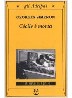 CECILE E' MORTA