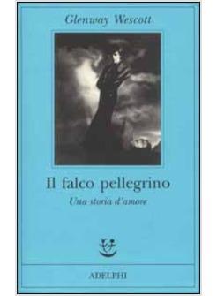 FALCO PELLEGRINO UNA STORIA D'AMORE (IL)