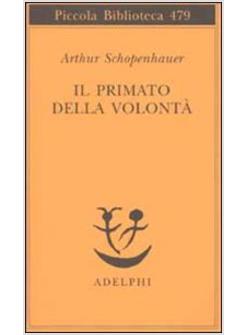 PRIMATO DELLA VOLONTA' (IL)