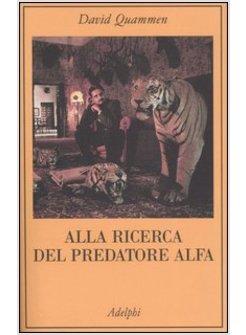 ALLA RICERCA DEL PREDATORE ALFA 