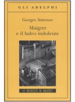 MAIGRET E IL LADRO INDOLENTE