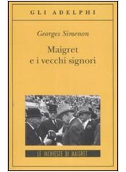 MAIGRET E I VECCHI SIGNORI