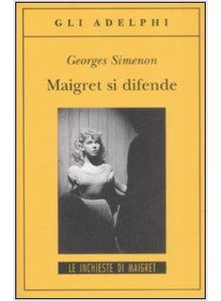 MAIGRET SI DIFENDE