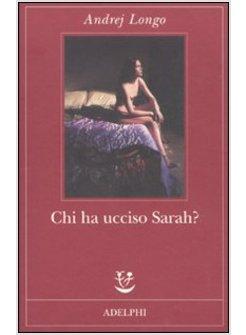 CHI HA UCCISO SARAH?