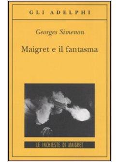 MAIGRET E IL FANTASMA