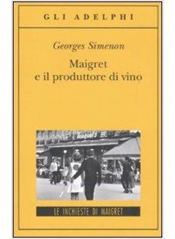 MAIGRET E IL PRODUTTORE DI VINO