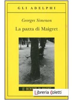 LA PAZZA DI MAIGRET