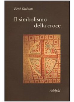 IL SIMBOLISMO DELLA CROCE