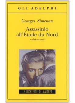 ASSASSINIO ALL'ETOILE DU NORD E ALTRI RACCONTI