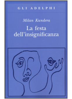 LA FESTA DELL'INSIGNIFICANZA