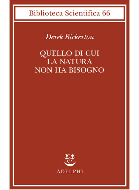 QUELLO DI CUI LA NATURA NON HA BISOGNO. LINGUAGGIO, MENTE ED EVOLUZIONE