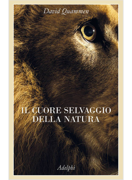 IL CUORE SELVAGGIO DELLA NATURA 