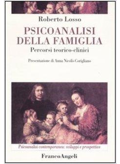 PSICOANALISI DELLA FAMIGLIA. PERCORSI TEORICO-CLINICI