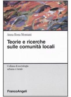 TEORIE E RICERCHE SULLE COMUNITA' LOCALI