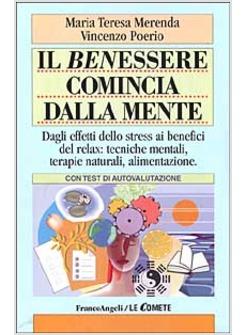 BENESSERE COMINCIA DALLA MENTE DAGLI EFFETTI DELLO STRESS AI BENEFICI DEL RELAX