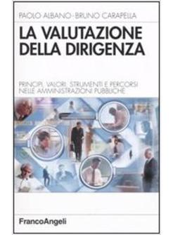 VALUTAZIONE DELLA DIRIGENZA PRINCIPI VALORI STRUMENTI E PERCORSI NELLE