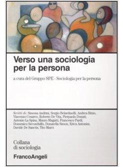 VERSO UNA SOCIOLOGIA PER LA PERSONA