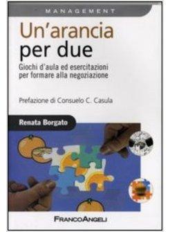 ARANCIA PER DUE GIOCHI D'AULA ED ESERCITAZIONI PER FORMARE ALLA NEGOZIAZIONE