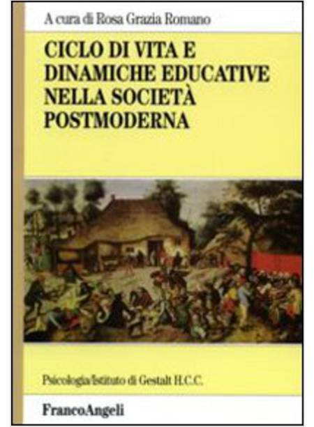 CICLO DI VITA E DINAMICHE EDUCATIVE NELLA SOCIETA' POSTMODERNA